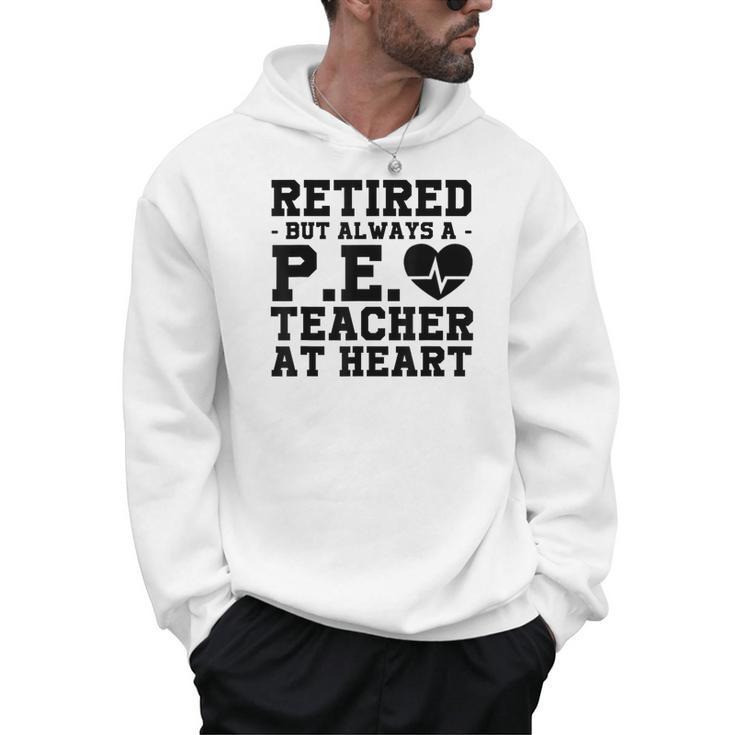 Retirement But Always A Pe Teacher At Heart Pride Shirt Men Hoodie