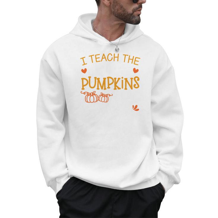 I Teach The Cutest Pumpkins In The Patch Shirt Teacher Men Hoodie