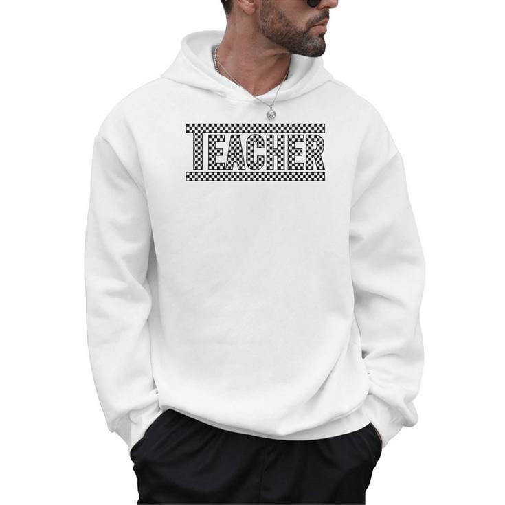 Teacher Checkered Racing  Teacher Appreciation Men Women Men Hoodie