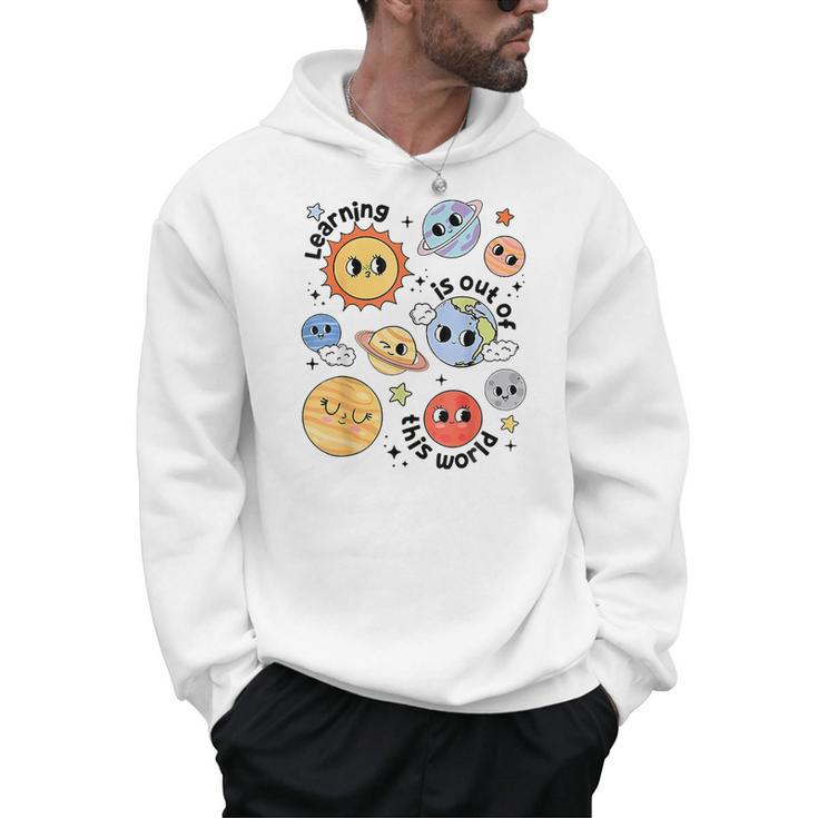 Teacher Space Science Learning Is Out Of World Solar System Men Hoodie