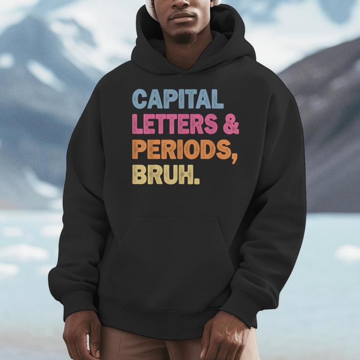 Capital Letters And Periods Bruh Teacher Bruh Teache Men Hoodie, funny design Capital Letters And Periods Bruh Teacher Bruh Teache Men Hoodie, funny design