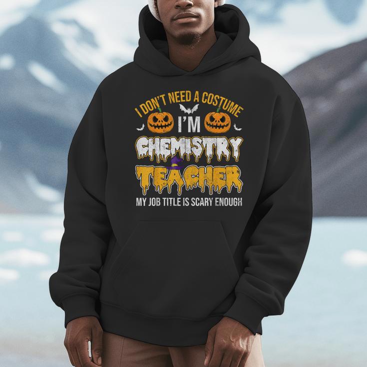 I Don't Need A Costume I'm Chemistry Teacher Cool Halloween Men Hoodie, funny design I Don't Need A Costume I'm Chemistry Teacher Cool Halloween Men Hoodie, funny design