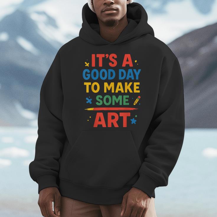 Drawing Art Artist Teacher It’s A Good Day To Make Some Art Men Hoodie, funny design Drawing Art Artist Teacher It’s A Good Day To Make Some Art Men Hoodie, funny design
