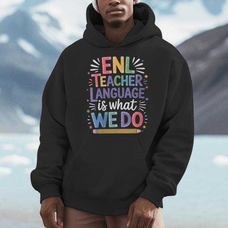 English Teaching ENL Teacher Language Is What We Do Men Hoodie, English Teacher Gifts, funny design English Teaching ENL Teacher Language Is What We Do Men Hoodie, English Teacher Gifts, funny design