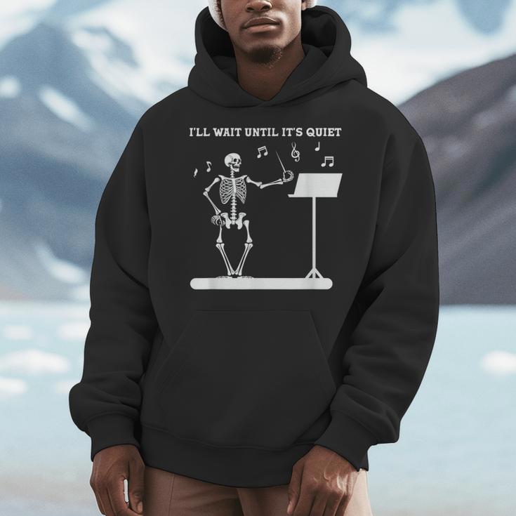 Funny Skeleton Music Teacher I'Ll Wait Until It's Quiet Men Hoodie, funny design Funny Skeleton Music Teacher I'Ll Wait Until It's Quiet Men Hoodie, funny design