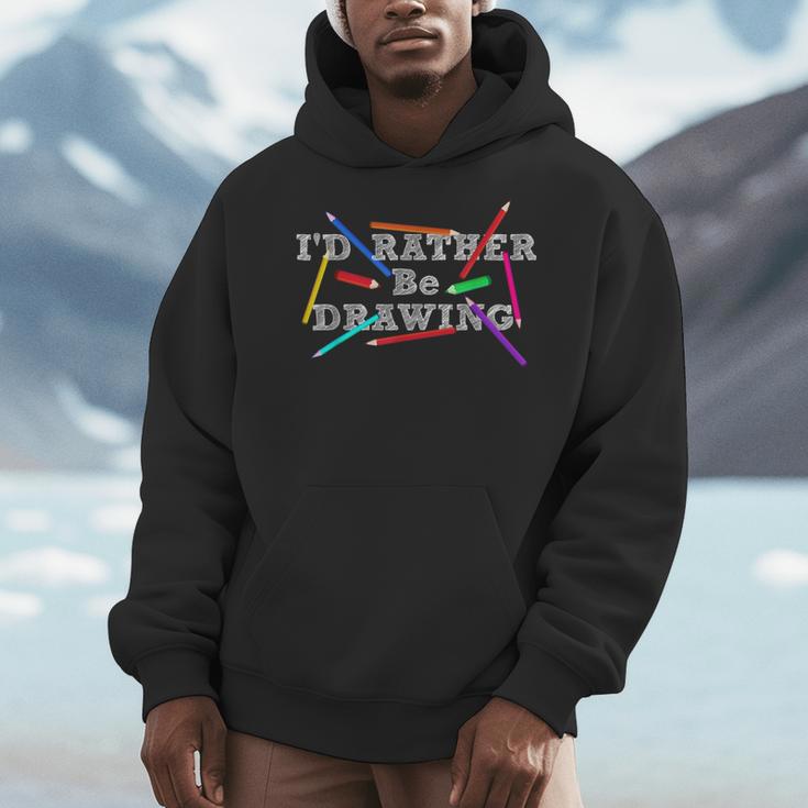 I'd Rather Be Drawing Artist Art Teacher Sketching Lover For Men Women Girls Kids Men Hoodie, funny design I'd Rather Be Drawing Artist Art Teacher Sketching Lover For Men Women Girls Kids Men Hoodie, funny design