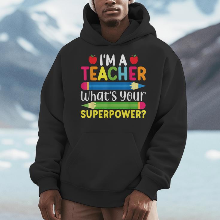 I'm A Teacher What's Your Superpower Back To School Men Hoodie, funny design I'm A Teacher What's Your Superpower Back To School Men Hoodie, funny design