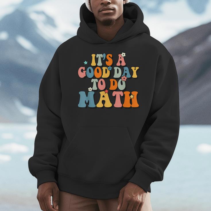 Its A Good Day To Do Math Retro Math Teacher Student Men Hoodie, funny design Its A Good Day To Do Math Retro Math Teacher Student Men Hoodie, funny design