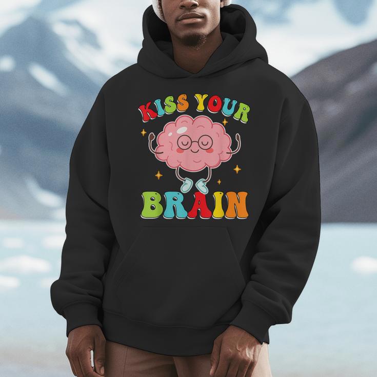 Kiss Your Brain Calm Mindset Teacher Kids Boys Girls Women Men Hoodie, funny design