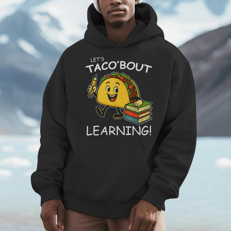 Let's Taco Bout Learning Back To School Teacher Kids Men Hoodie, funny design