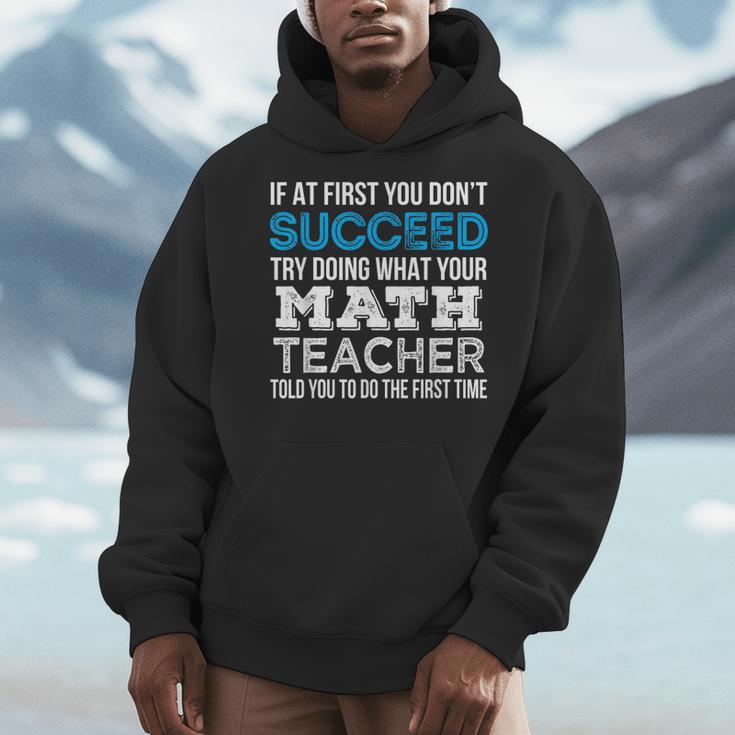Math Teacher If At First You Don't Succeed Men Hoodie, funny design Math Teacher If At First You Don't Succeed Men Hoodie, funny design