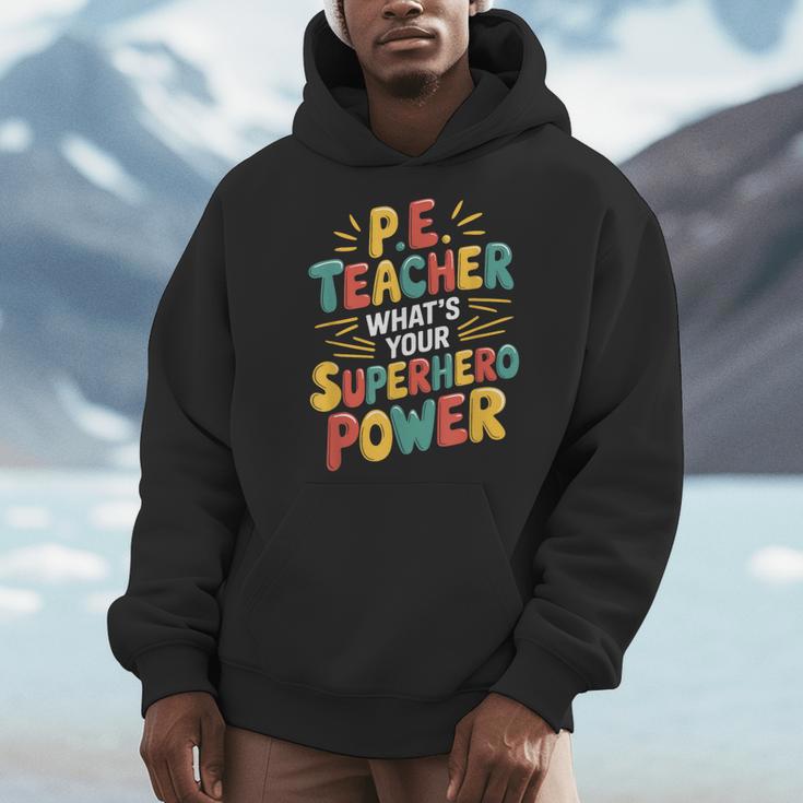 PE Gym School Coach PE Teacher What's Your Superhero Power Men Hoodie, Pe Teacher Gifts, funny design PE Gym School Coach PE Teacher What's Your Superhero Power Men Hoodie, Pe Teacher Gifts, funny design