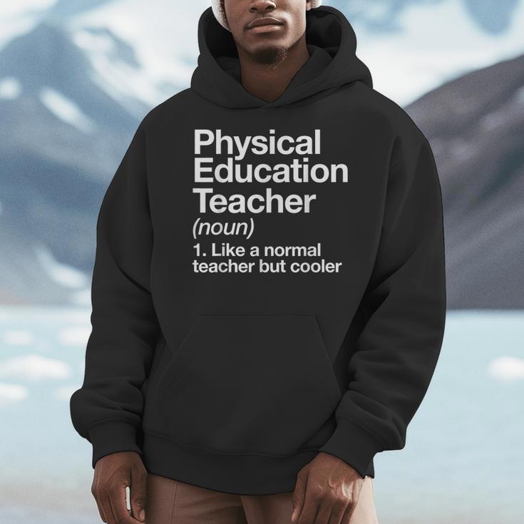 Physical Education Teacher Definition Sports PE School Men Hoodie, Pe Teacher Gifts, funny design Physical Education Teacher Definition Sports PE School Men Hoodie, Pe Teacher Gifts, funny design