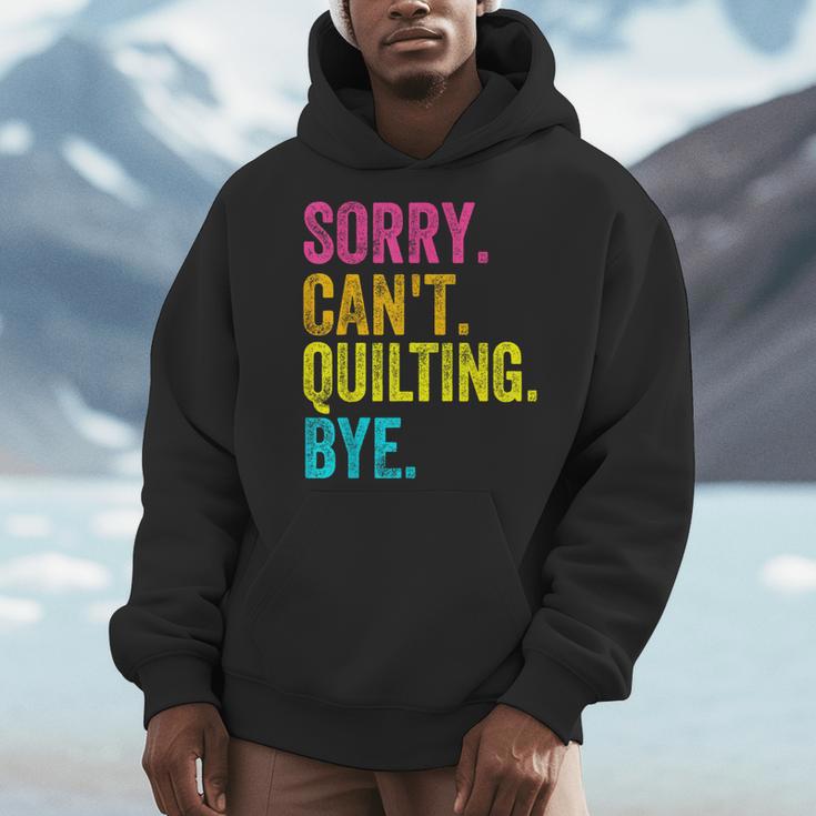 Sorry Can't Quilting Bye Teacher Student Quilting Men Hoodie, funny design Sorry Can't Quilting Bye Teacher Student Quilting Men Hoodie, funny design