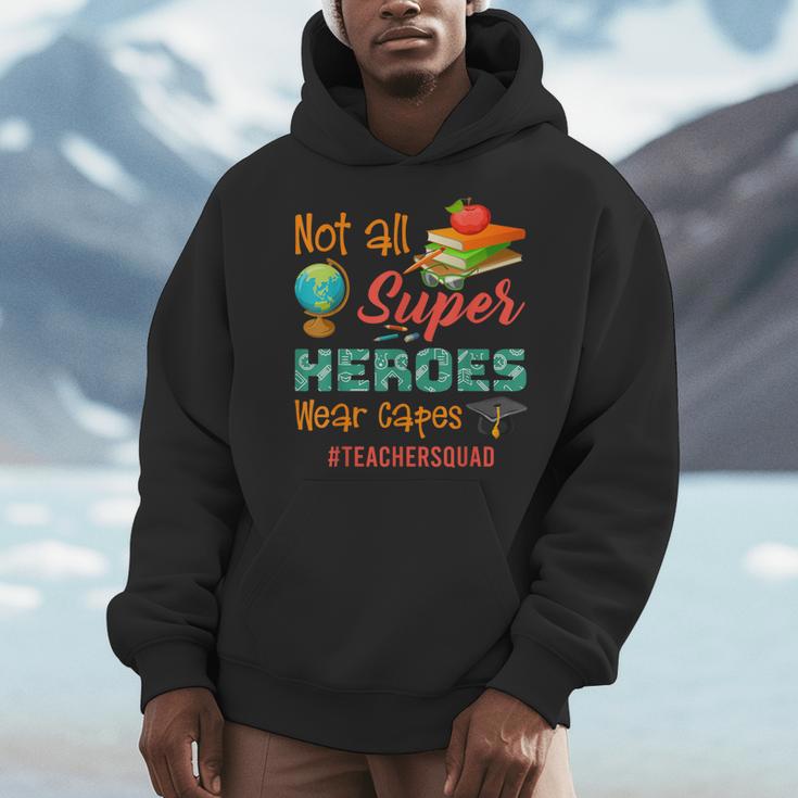 Teacher Not All Superheroes Wear Capes Teacher Squad Men Hoodie, funny design