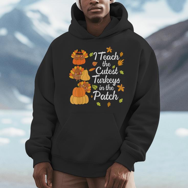 Teacher Thanksgiving I Teach The Cutest Turkeys In The Patch Men Hoodie, funny design Teacher Thanksgiving I Teach The Cutest Turkeys In The Patch Men Hoodie, funny design