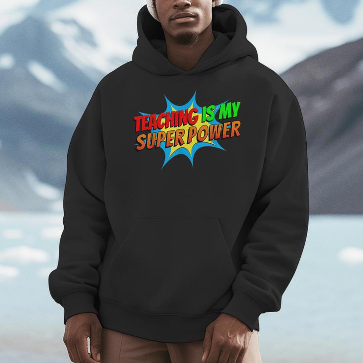 Teaching Is My Superpower Comic Back To School Teacher Men Hoodie, funny design