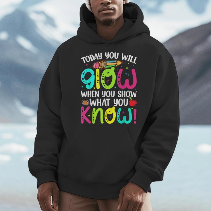 Today You Will Glow When You Show What You Know Teachers Day Men Hoodie, funny design Today You Will Glow When You Show What You Know Teachers Day Men Hoodie, funny design
