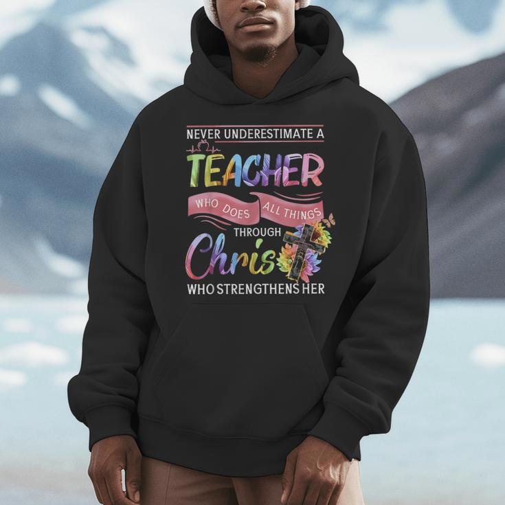 Never Underestimate A Teacher Does All Things Through Christ For Men Women Men Hoodie, funny design Never Underestimate A Teacher Does All Things Through Christ For Men Women Men Hoodie, funny design