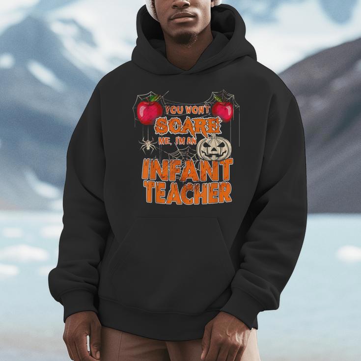You Won't Scare Me I'm An Infant Teacher Men Women Men Hoodie, funny design