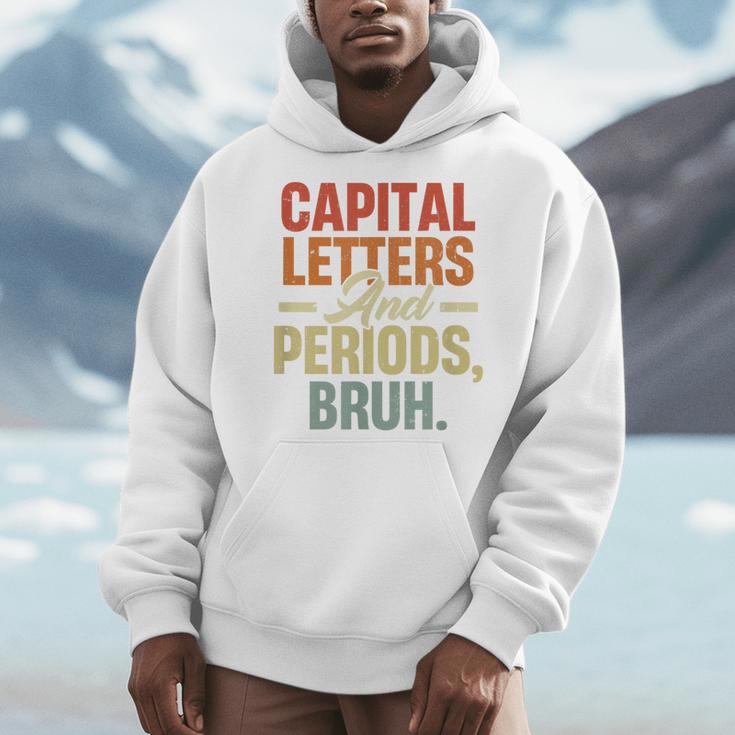 Capital Letters And Periods Bruh Teacher Grammar Kids Men Hoodie, funny design