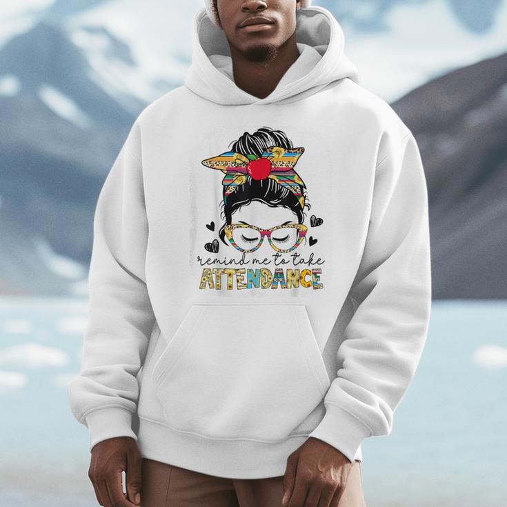 Elementary Teacher Remind Me To Take Attendance Women Men Hoodie, funny design Elementary Teacher Remind Me To Take Attendance Women Men Hoodie, funny design