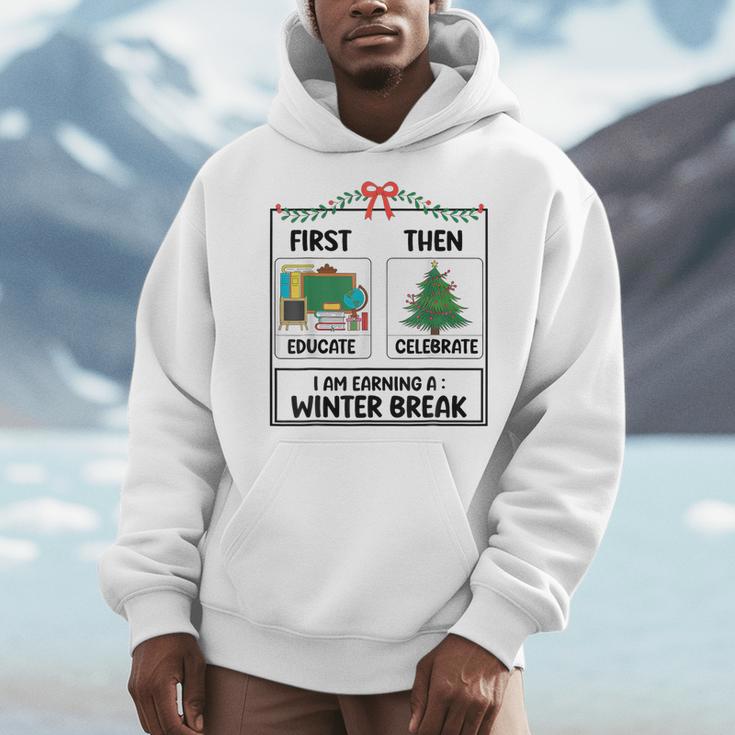 First Educate Then Celebrate Christmas Teacher Winter Break Men Hoodie, funny design First Educate Then Celebrate Christmas Teacher Winter Break Men Hoodie, funny design