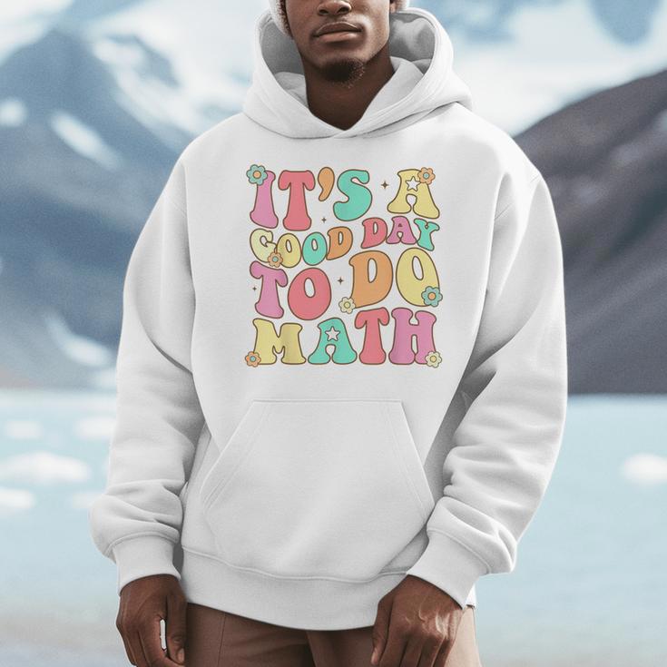 It's A Good Day To Do Math Teachers Women Kids Math Men Hoodie, funny design It's A Good Day To Do Math Teachers Women Kids Math Men Hoodie, funny design