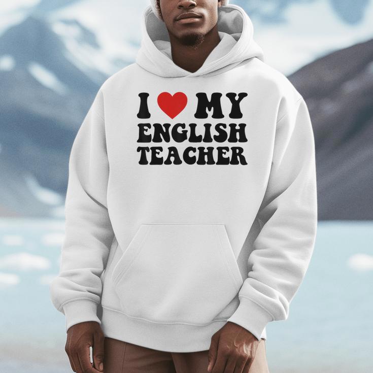 I Love My English Teacher Heart English Language Teachers For Men Women Kids Men Hoodie, English Teacher Gifts, funny design I Love My English Teacher Heart English Language Teachers For Men Women Kids Men Hoodie, English Teacher Gifts, funny design