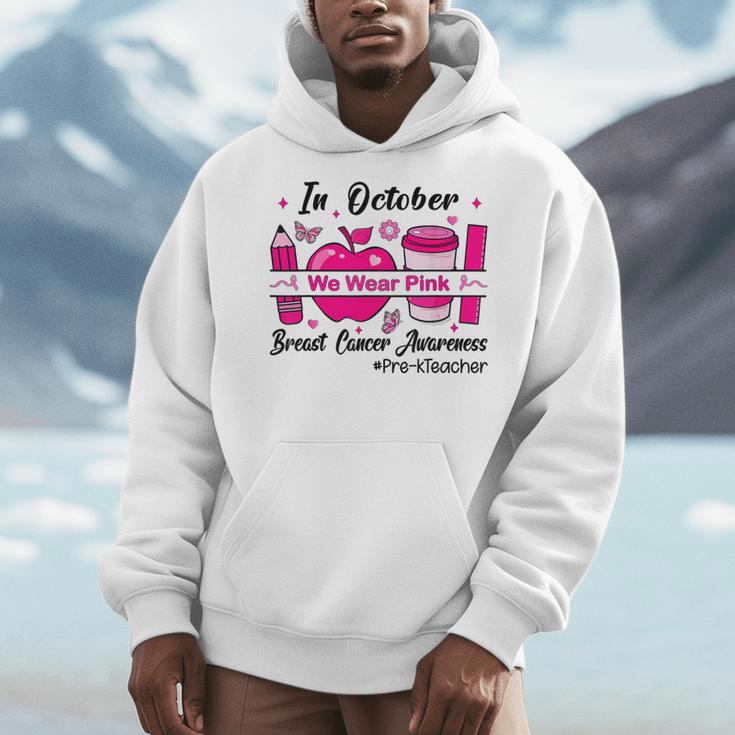 Pre-k Teacher In October We Wear Pink Breast Cancer Men Hoodie, funny design Pre-k Teacher In October We Wear Pink Breast Cancer Men Hoodie, funny design