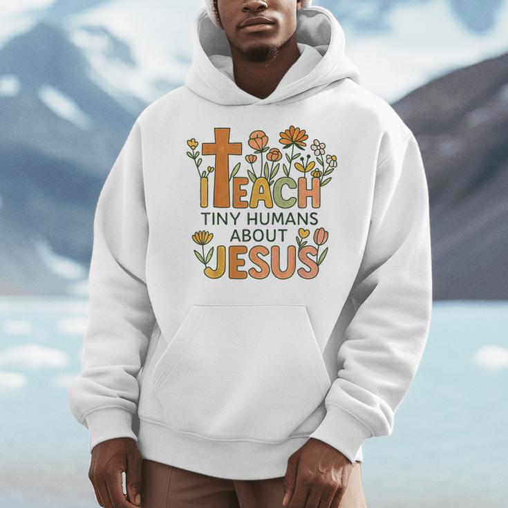 I Teach Tiny Humans About Jesus Christian Teacher Religious Men Hoodie, funny design I Teach Tiny Humans About Jesus Christian Teacher Religious Men Hoodie, funny design