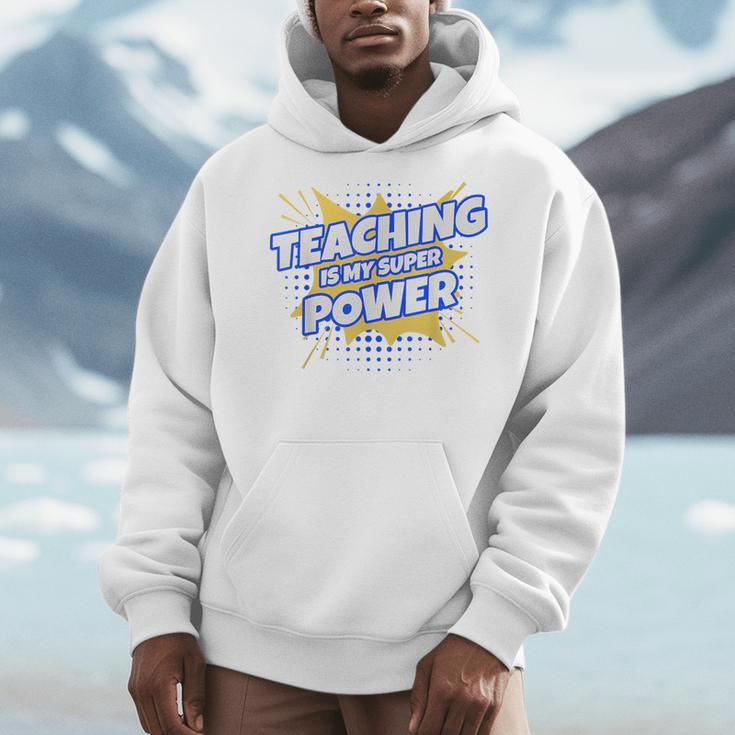 TEACHING IS MY SUPER POWER Teacher Appreciation Men Hoodie, Super Teacher Gifts, funny design TEACHING IS MY SUPER POWER Teacher Appreciation Men Hoodie, Super Teacher Gifts, funny design