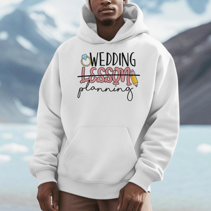 Wedding Planning Not Lesson Engaged Teacher Wedding Men Hoodie, funny design Wedding Planning Not Lesson Engaged Teacher Wedding Men Hoodie, funny design