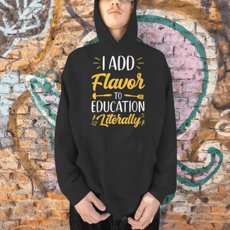 I Add Flavor To Education Literally Culinary Arts Teacher Men Hoodie, gift for family, gift for coworker I Add Flavor To Education Literally Culinary Arts Teacher Men Hoodie, gift for family, gift for coworker