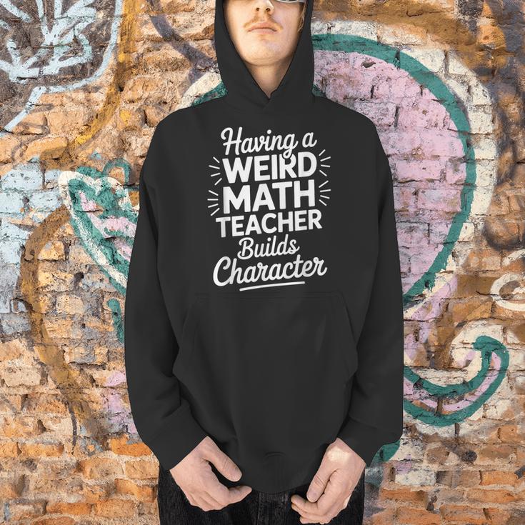 Algebra Lover Having A Weird Math Teacher Builds Character Men Hoodie, gift for family, gift for coworker Algebra Lover Having A Weird Math Teacher Builds Character Men Hoodie, gift for family, gift for coworker