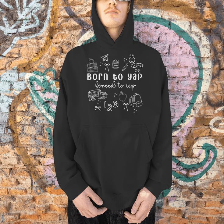 Born To Yap Forced To IEP I Encourage Progress SPED Teacher Men Hoodie, gift for family, gift for coworker Born To Yap Forced To IEP I Encourage Progress SPED Teacher Men Hoodie, gift for family, gift for coworker