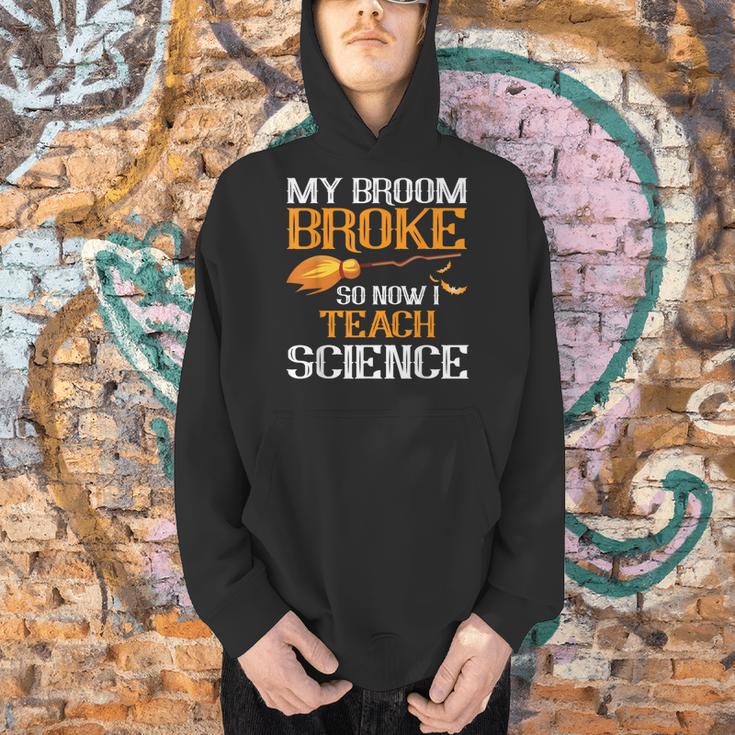 My Broom Broke So Now I Teach Science Teacher Halloween Men Hoodie, Science Teacher Hoodies, gift for family, gift for coworker My Broom Broke So Now I Teach Science Teacher Halloween Men Hoodie, Science Teacher Hoodies, gift for family, gift for coworker