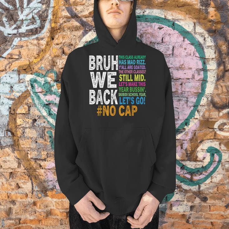 Bruh We Back Bruh No Cap We'Re Back Teacher Student Men Hoodie, gift for family, gift for coworker