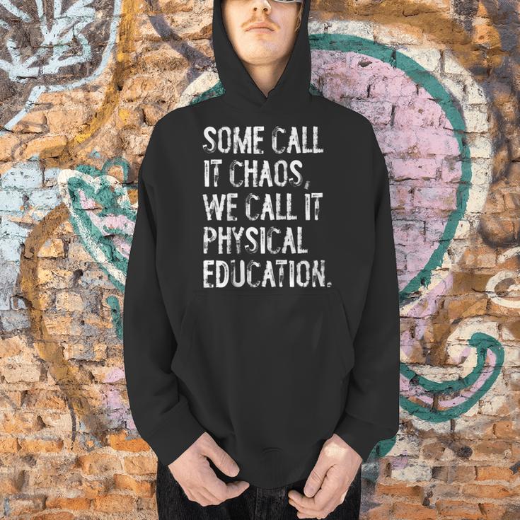 Some Call It Chaos We Call It Physical Education Teacher Men Hoodie, gift for family, gift for coworker Some Call It Chaos We Call It Physical Education Teacher Men Hoodie, gift for family, gift for coworker