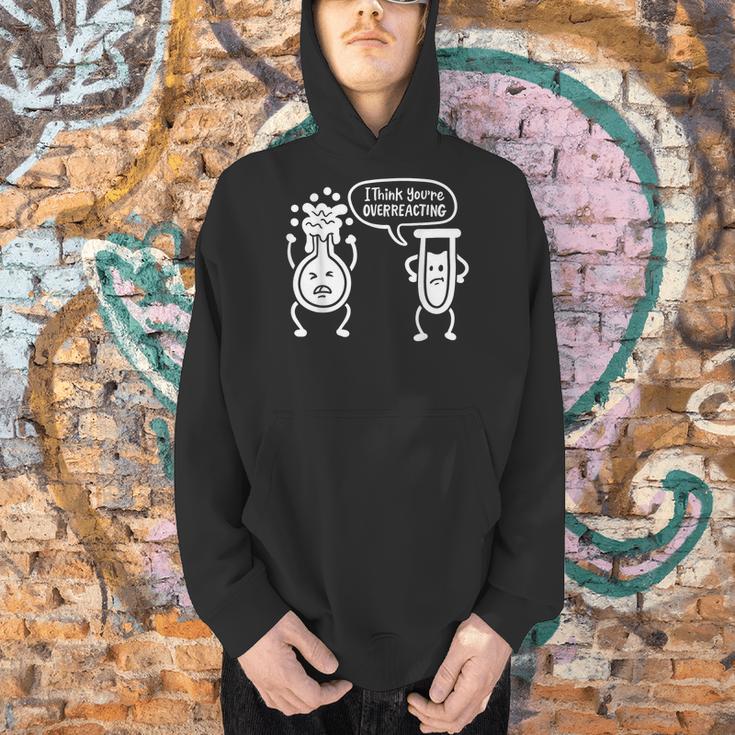 Chemistry Science Teacher I Think You'Re Overreacting Men Women Girls Kids Men Hoodie, Science Teacher Hoodies, gift for family, gift for coworker Chemistry Science Teacher I Think You'Re Overreacting Men Women Girls Kids Men Hoodie, Science Teacher Hoodies, gift for family, gift for coworker
