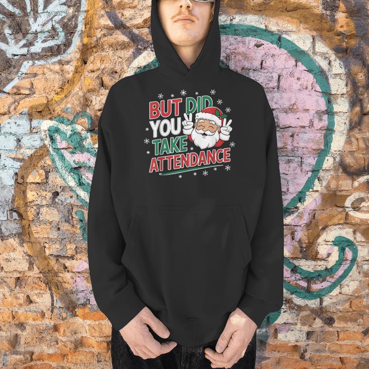 Christmas Teacher Surprise Did You Take Attendance Men Hoodie, gift for family, gift for coworker Christmas Teacher Surprise Did You Take Attendance Men Hoodie, gift for family, gift for coworker