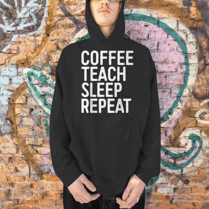 Coffee Teach Sleep Repeat Shirt Coffee Men Women Teacher Men Hoodie, gift for family, gift for coworker
