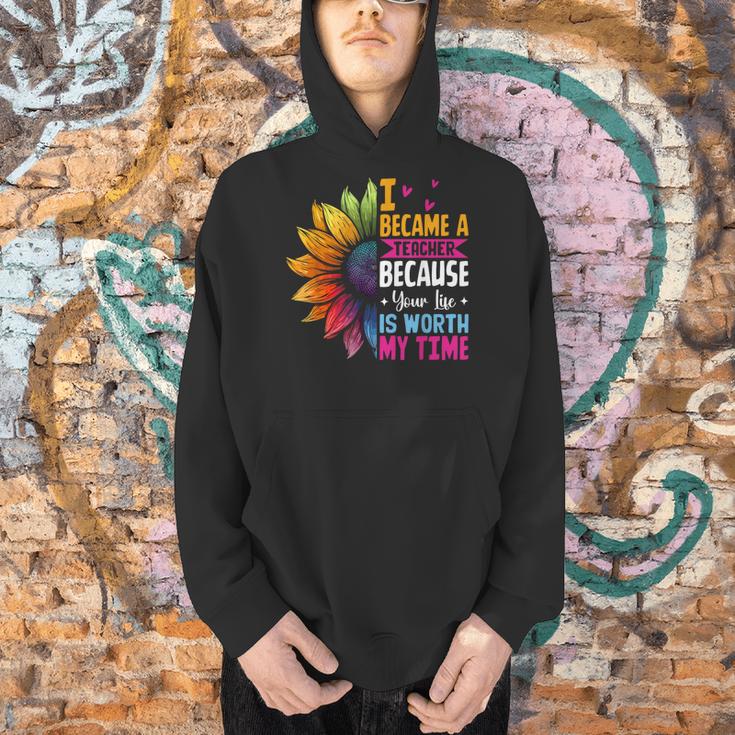 Cute I Became A Teacher Because Your Life Is Worth My Time Men Hoodie, gift for family, gift for coworker Cute I Became A Teacher Because Your Life Is Worth My Time Men Hoodie, gift for family, gift for coworker