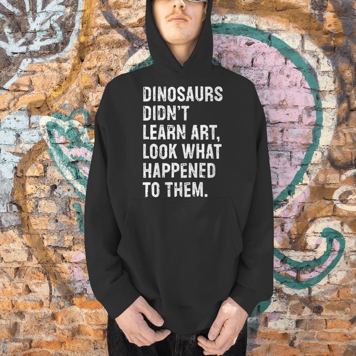 Dinosaurs Didn't Learn Art Art Teacher Men Hoodie, gift for family, gift for coworker
