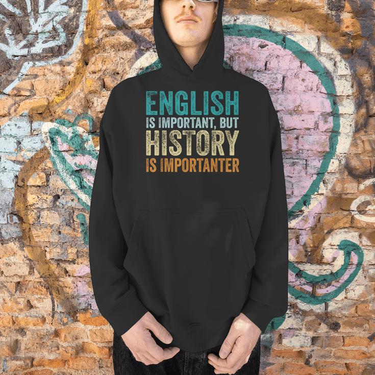 English Is Important But History Is Importanter Teacher Men Hoodie, History Teacher Hoodies, English Teacher Hoodies, gift for family, gift for coworker