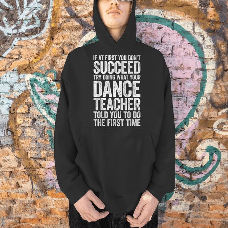 If At First You Don't Succeed Dance Teacher Shirt Men Women Men Hoodie, gift for family, gift for coworker If At First You Don't Succeed Dance Teacher Shirt Men Women Men Hoodie, gift for family, gift for coworker