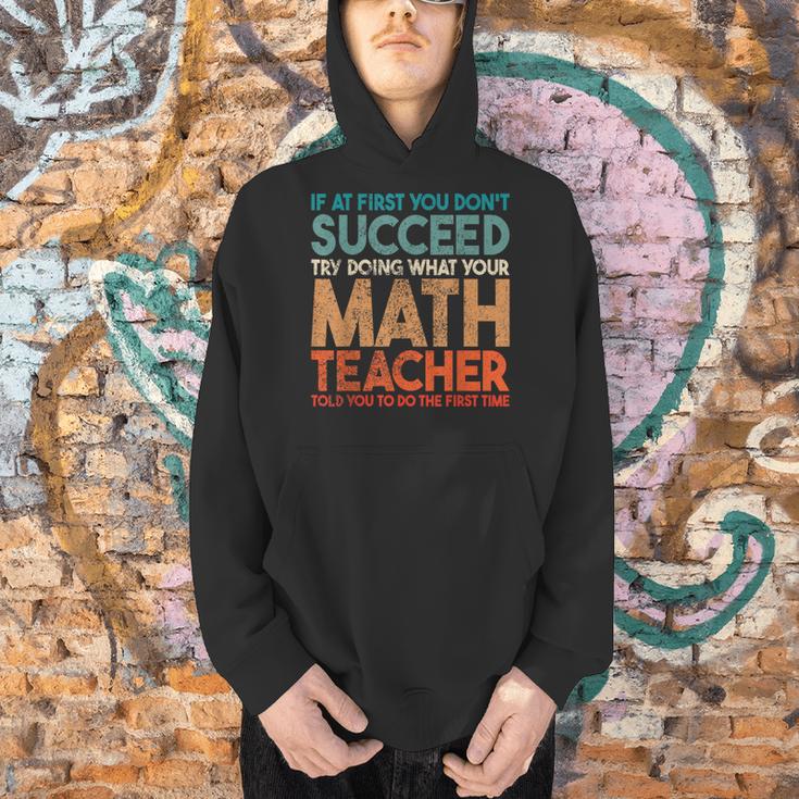 If At First You Don't Succeed Try Doing Math Teacher Men Hoodie, gift for family, gift for coworker If At First You Don't Succeed Try Doing Math Teacher Men Hoodie, gift for family, gift for coworker