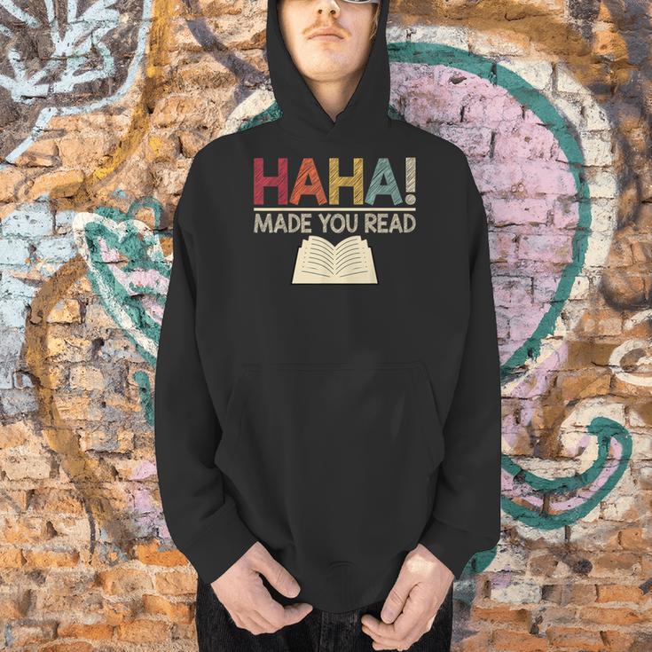 Ha Ha Made You Read Reading Teacher Teaching Men Hoodie, gift for family, gift for coworker Ha Ha Made You Read Reading Teacher Teaching Men Hoodie, gift for family, gift for coworker