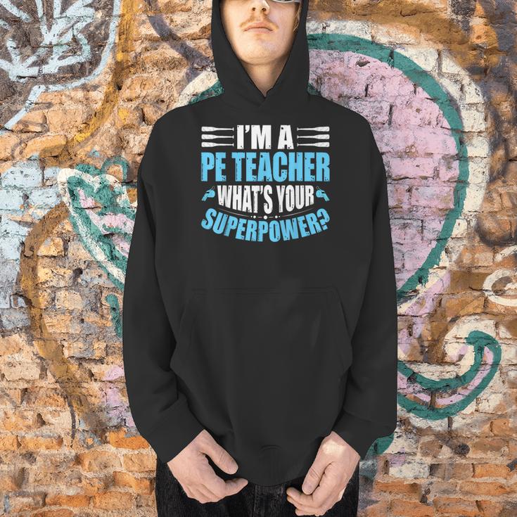 I'm A PE Teacher What's Your Superpower Physical Education Men Hoodie, Pe Teacher Hoodies, gift for family, gift for coworker I'm A PE Teacher What's Your Superpower Physical Education Men Hoodie, Pe Teacher Hoodies, gift for family, gift for coworker