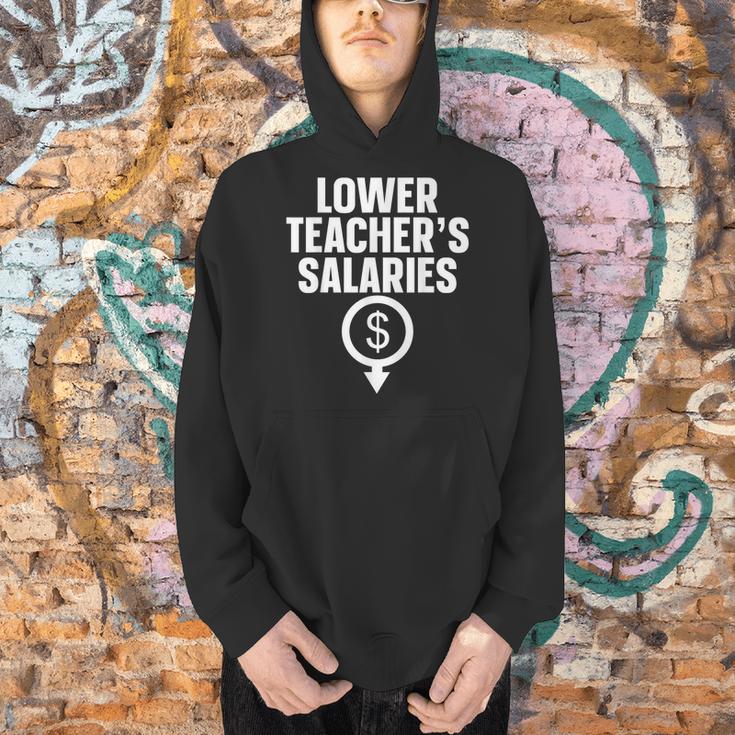 Lower Teacher's Salaries For Men Women Kids Men Hoodie, gift for family, gift for coworker Lower Teacher's Salaries For Men Women Kids Men Hoodie, gift for family, gift for coworker